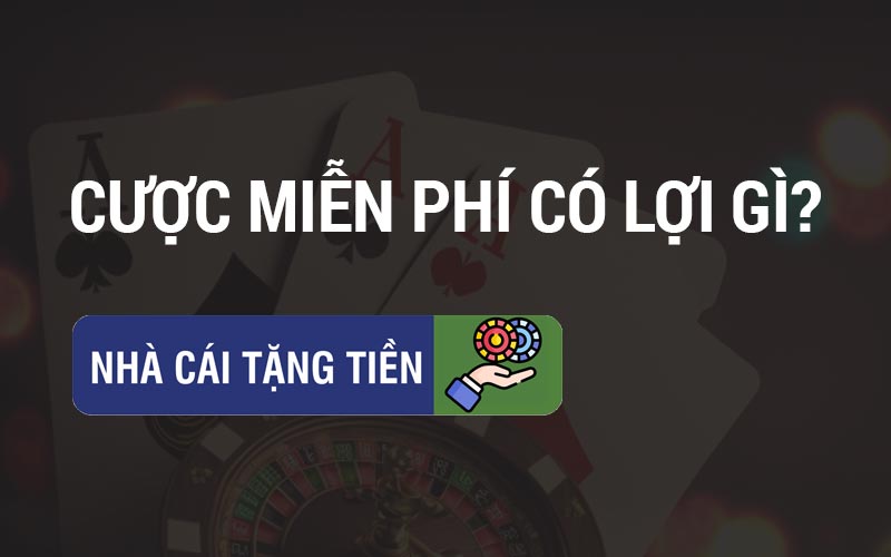 tặng cược miễn phí