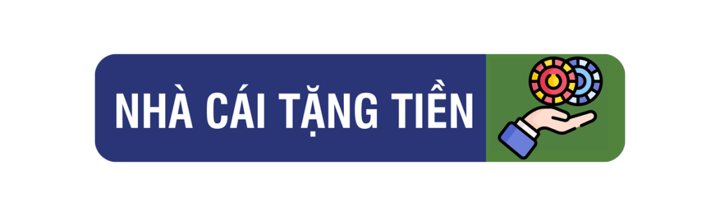 nhà cái tặng tiền